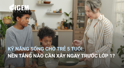 Kỹ Năng Sống Cho Trẻ 5 Tuổi: Nền Tảng Nào Cần Xây Ngay Trước Lớp 1?